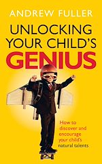 Télécharger le livre :  Unlocking Your Child's Genius