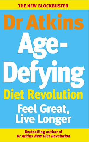 Download the eBook: Dr Atkins Age-Defying Diet Revolution