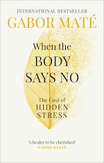 Télécharger le livre :  When the Body Says No