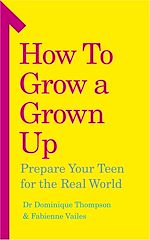 Télécharger le livre :  How to Grow a Grown Up
