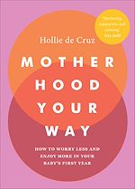 Télécharger le livre :  Motherhood Your Way