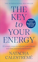 Télécharger le livre :  The Key To Your Energy