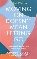 Télécharger le livre :  Moving On Doesn't Mean Letting Go