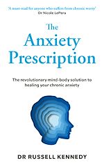 Télécharger le livre :  The Anxiety Prescription