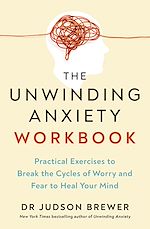 Télécharger le livre :  The Unwinding Anxiety Workbook