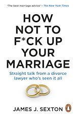 Télécharger le livre :  How Not to F*ck Up Your Marriage