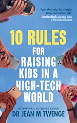 Télécharger le livre :  10 Rules for Raising Kids in a High-Tech World