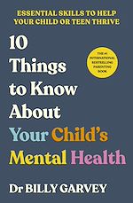Download this eBook 10 Things to Know About Your Child's Mental Health