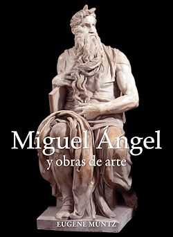 Télécharger le livre :  Miguel Ángel y obras de arte