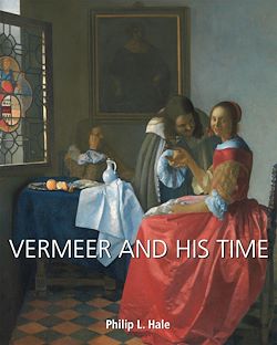 Télécharger le livre :  Vermeer and His Time