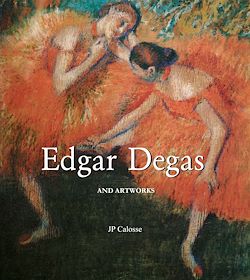 Télécharger le livre :  Edgar Degas and artworks