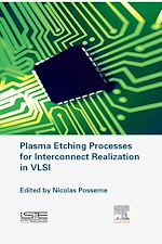 Télécharger le livre :  Plasma Etching Processes for Interconnect Realization in VLSI