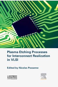 Téléchargez le livre :  Plasma Etching Processes for Interconnect Realization in VLSI