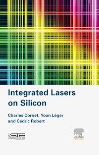 Téléchargez le livre :  Integrated Lasers on Silicon