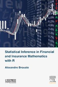 Téléchargez le livre :  Statistical Inference in Financial and Insurance Mathematics with R