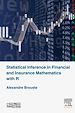 Télécharger le livre :  Statistical Inference in Financial and Insurance Mathematics with R