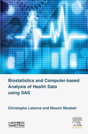 Téléchargez le livre :  Biostatistics and Computer-based Analysis of Health Data Using SAS