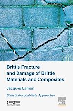 Télécharger le livre :  Brittle Fracture and Damage of Brittle Materials and Composites