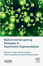 Télécharger le livre :  Radical and Ion-pairing Strategies in Asymmetric Organocatalysis