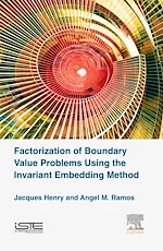 Télécharger le livre :  Factorization of Boundary Value Problems Using the Invariant Embedding Method