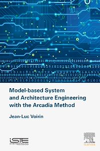 Téléchargez le livre :  Model-based System and Architecture Engineering with the Arcadia Method