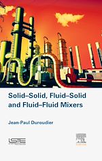 Télécharger le livre :  Solid-Solid, Fluid-Solid, Fluid-Fluid Mixers