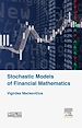 Télécharger le livre :  Stochastic Models of Financial Mathematics
