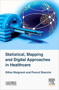 Téléchargez le livre :  Statistical, Mapping and Digital Approaches in Healthcare