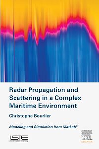 Téléchargez le livre :  Radar Propagation and Scattering in a Complex Maritime Environment