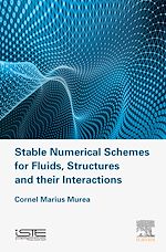 Télécharger le livre :  Stable Numerical Schemes for Fluids, Structures and their Interactions