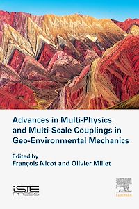 Téléchargez le livre :  Advances in Multi-Physics and Multi-Scale Couplings in Geo-Environmental Mechanics