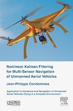 Télécharger le livre :  Nonlinear Kalman Filter for Multi-Sensor Navigation of Unmanned Aerial Vehicles