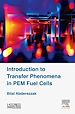 Télécharger le livre :  Introduction to Transfer Phenomena in PEM Fuel Cells