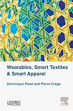 Télécharger le livre :  Wearables, Smart Textiles & Smart Apparel