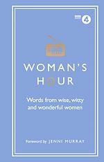 Download this eBook Woman's Hour: Words from Wise, Witty and Wonderful Women