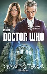 Download this eBook Doctor Who: The Crawling Terror (12th Doctor novel)