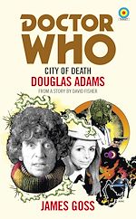 Télécharger le livre :  Doctor Who: City of Death (Target Collection)