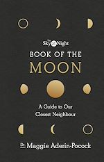 Download this eBook The Sky at Night: Book of the Moon – A Guide to Our Closest Neighbour