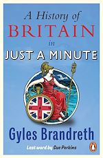 Télécharger le livre :  A History of Britain in Just a Minute