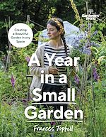 Télécharger le livre :  Gardeners' World: A Year in a Small Garden