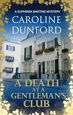 Télécharger le livre :  A Death at a Gentleman's Club (Euphemia Martins Mystery 12)