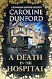 Télécharger le livre :  A Death in the Hospital (Euphemia Martins Mystery 15)