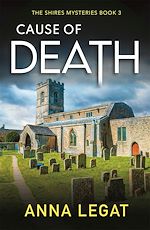 Télécharger le livre :  Cause of Death: The Shires Mysteries 3