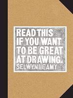 Télécharger le livre :  Read This if You Want to Be Great at Drawing