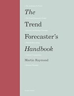 Télécharger le livre :  The Trend Forecaster's Handbook