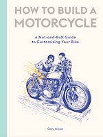 Télécharger le livre :  How to Build a Motorcycle