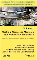 Download this eBook Meshing, Geometric Modeling and Numerical Simulation, Volume 2