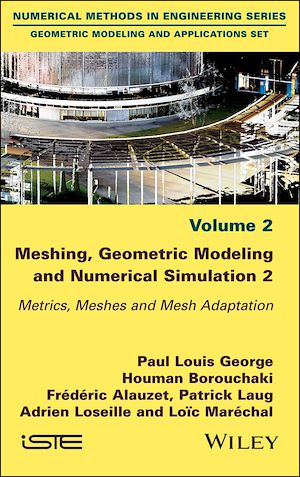 Téléchargez le livre :  Meshing, Geometric Modeling and Numerical Simulation, Volume 2