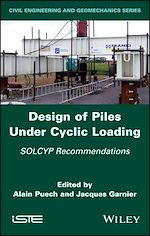 Télécharger le livre :  Design of Piles Under Cyclic Loading