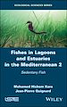 Télécharger le livre :  Fishes in Lagoons and Estuaries in the Mediterranean 2